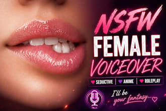 record a sensual female voiceover for your character or story