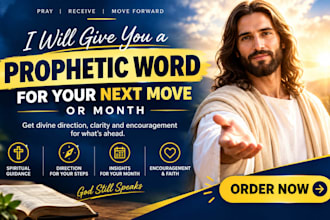 give you a prophetic word for your next move or month