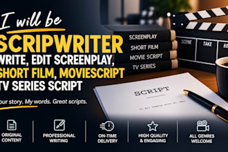 be scriptwriter write edit screenplay short film movie script TV series script