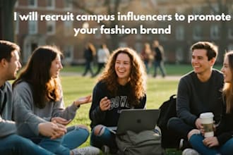 recruit campus influencers to promote your fashion brand