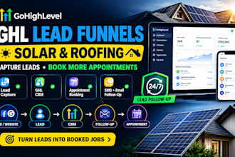 build ghl lead generation and appointment funnels for solar and roofing
