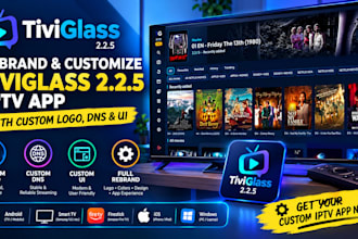 rebrand tiviglass 2 2 5 iptv app with custom logo dns and UI