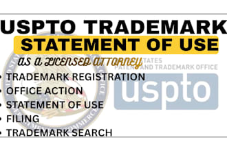 prepare and file your uspto trademark statement of use as a licensed attorney
