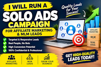 run a solo ads campaign for affiliate marketing and MLM leads