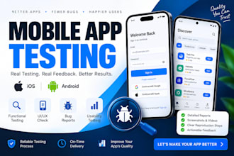 test your mobile app and provide detailed bug reports