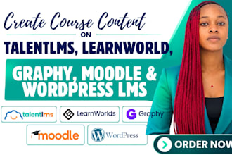 create content on talentlms, graphy, learnworld, moodle and wordpress lms