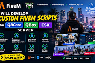 develop custom fivem scripts for qbcore qbox esx server