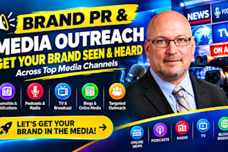 deliver brand pr media outreach podcast radio tv and journalist pitching service
