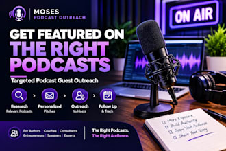 find podcasts and pitch you as a guest to relevant podcast hosts