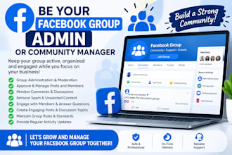be your facebook group admin or community manager