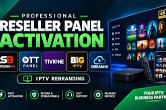 activate reseller panel strong8k, ott panel, tivione, b1g, dream4k,iptv rebrand