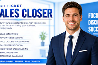 be your high ticket sales closer, b2b sales rep and appointment setter