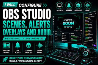 configure obs studio with scenes, alerts, overlays and audio