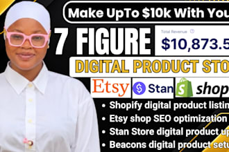 setup 7figure shopify digital product store, stan store design, etsy shop SEO