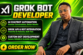 be your grok bot developer to do grok ai automation for your business