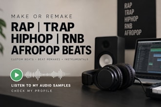 make or remake rep, trap, hiphop, rnb, afropop beats