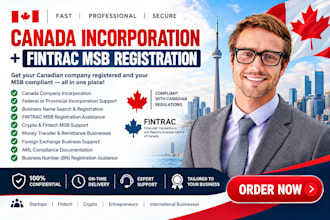 incorporate your company in canada and assist with fintrac msb registration