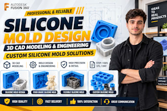 design custom 3d silicone molds for casting and 3d printing and for 3d modelling