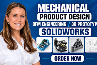 provide mechanical product design, dfm engineering, and 3d prototype solidworks