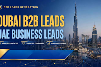 provide b2b dubai leads, uae leads, linkedin lead generation
