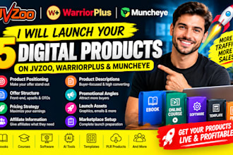 launch your 5 digital products on jvzoo warriorplus and muncheye