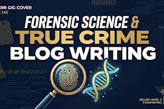 write engaging true crimes and forensic science articles