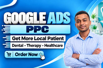 manage google ads ppc for dental, therapy, and healthcare clinics