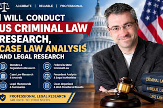 conduct US criminal law research, case law analysis and legal research