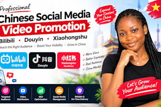 promote bilibili douyin and xiaohongshu with video seo and china social growth