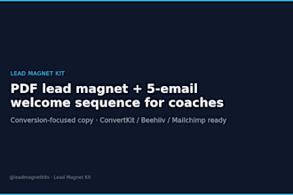 create a lead magnet PDF and 5 email welcome sequence for coaches
