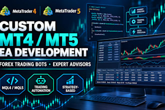 develop a custom metatrader 4 or 5, forex trading bot and expert advisor