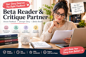 be your beta reader and critique partner for your manuscript