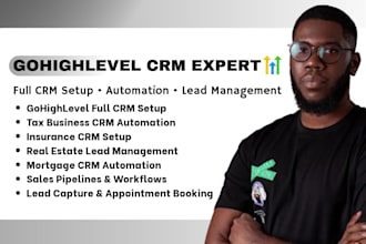 do gohighlevel full crm setup automation for tax insurance real estate mortgage