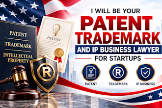 be your patent trademark and IP business lawyer for startups