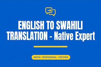translate english to swahili and swahili to english professionally