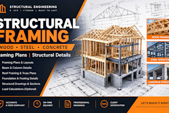design wood, steel and concrete framing plans and structural details