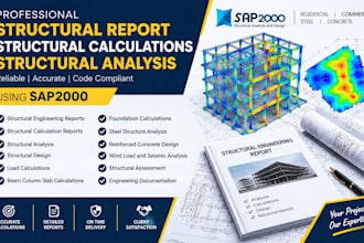 provide structural report structural calculations structural analysis sap2000
