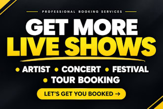 be your artist, band booking agent for concerts, shows, festivals and tours