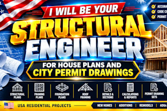 be your structural engineer for house plans and city permit drawings
