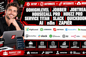 gohighlevel jobber jobtread housecall houzz pro slack quickbooks ai n8n zapier