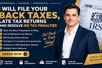 file back taxes, late tax returns and help resolve irs tax penalties fast