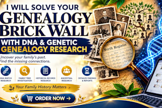 solve your genealogy brick wall with dna and genetic genealogy research