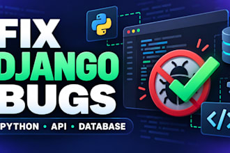 fix python django bugs errors and API issues