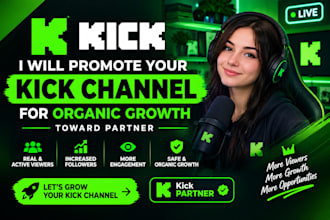 promote your kick channel for organic growth toward partner