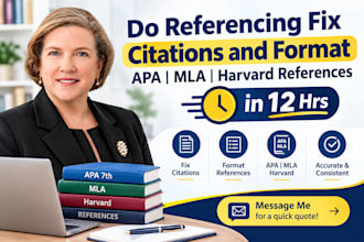 do referencing, fix citations, and format apa, mla, harvard references in 12 hrs