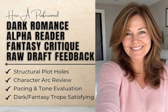 be your dark romance alpha and fantasy alpha reader for your raw draft