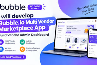 develop bubble io multi vendor marketplace app, build vendor admin dashboard