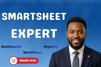 build smartsheet dashboards, automation, reports and workflows