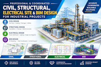 provide stamped coordinated civil, structural, electrical site and bim design