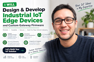 design industrial iot edge devices and custom gateway firmware